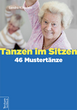 Tanzen im Sitzen &ndash; 46 Mustert&auml;nze - Sandra K&ouml;hnlein