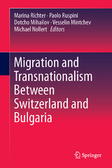 Migration and Transnationalism Between Switzerland and Bulgaria - 