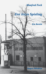 Der letzte Spieltag - Manfred Fock