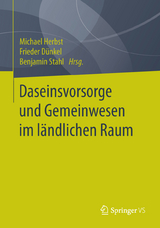 Daseinsvorsorge und Gemeinwesen im l&auml;ndlichen Raum - 