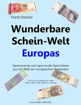 Wunderbare Schein-Welt Europas - Frank Stocker