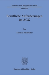 Berufliche Anforderungen im AGG. - Thomas Rothballer