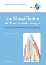 Die Klassifikation der Parodontalerkrankungen - Deutsche Gesellschaft für Parodontologie e.V.; Meisel, P.; Eickholz, P.; Kocher, Th.