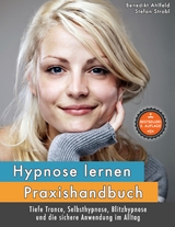 Hypnose lernen - Praxishandbuch - Benedikt Ahlfeld, Stefan Strobl