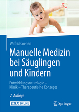 Manuelle Medizin bei S&auml;uglingen und Kindern - Wilfrid Coenen