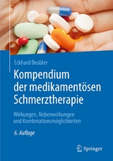 Kompendium der medikament&ouml;sen Schmerztherapie - Eckhard Beubler