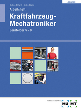 L&ouml;sungen Arbeitsheft f&uuml;r Kraftfahrzeug-Mechatroniker - Michael Buding, Harald Ehrhardt, Friedrich Kneip, Helmut Strater