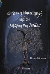 Steinwart Wurzelknopf und die Salzseen von Birudur - Henry Wimmer