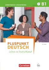 Pluspunkt Deutsch - Leben in Deutschland - Allgemeine Ausgabe - B1: Gesamtband - Friederike Jin, Joachim Schote