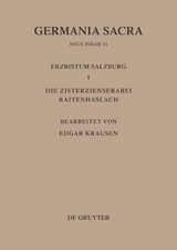 Die Bist&uuml;mer der Kirchenprovinz Salzburg. Das Erzbistum Salzburg I. Die Zisterzienserabtei Raitenhaslach