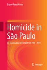 Homicide in S&atilde;o Paulo - Bruno Paes Manso