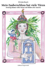 Mein Zauberschloss hat viele T&uuml;ren - Christa Zeuch