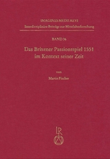 Das Brixener Passionsspiel 1551 im Kontext seiner Zeit - Martin Fischer