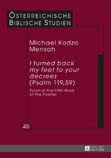 «I turned back my feet to your decrees» (Psalm 119, 59) - Michael Kodzo Mensah