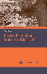 Kleine Einf&uuml;hrung in die Arch&auml;ologie - 