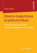Ethnische Ungleichheiten im politischen Wissen - Anne Gre&szlig;er