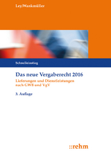 Das neue Vergaberecht 2016 - Schnelleinstieg - Rudolf Ley, Michael Wankm&uuml;ller