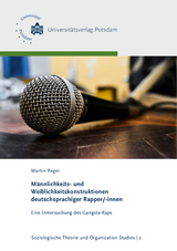 M&auml;nnlichkeits- und Weiblichkeitskonstruktionen deutschsprachiger Rapper/-innen - Martin Reger