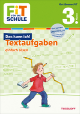 FiT F&Uuml;R DIE SCHULE: Das kann ich! Textaufgaben einfach l&ouml;sen 3. Klasse - Andrea Tonte