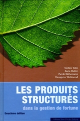 Les produits structur&eacute;s dans la gestion de fortune - Steffen Tolle, Boris Hutter, Patrik R&uuml;themann, Hanspeter Wohlwend