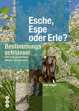 Esche, Espe oder Erle? - Steiger, Peter