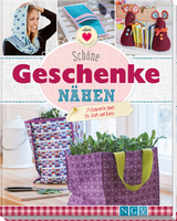 Schöne Geschenke nähen - Uta Donath, Claudia Huboi, Petra Hoffmann, Ruth Laing