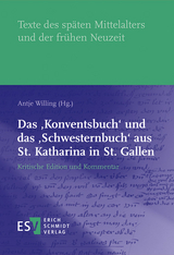 Das &sbquo;Konventsbuch&lsquo; und das &sbquo;Schwesternbuch&lsquo; aus St. Katharina in St. Gallen - 