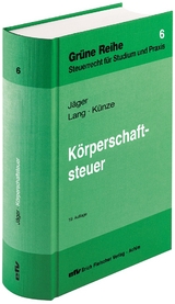 Körperschaftsteuer - Lang, Friedbert; Künze, Matthias