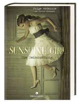 Sunshine Girl - Die Heimsuchung - Paige McKenzie, Alyssa Sheinmel