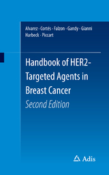 Handbook of HER2-Targeted Agents in Breast Cancer - Ricardo H Alvarez, Javier Cort&eacute;s, Mary Falzon, Michael Gandy, Luca Gianni, Nadia Harbeck, Martine Piccart