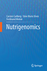Nutrigenomics - Carsten Carlberg, Stine Marie Ulven, Ferdinand Moln&aacute;r