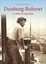 Duisburg-Ruhrort in alten Fotografien -  Zeitzeugenb&ouml;rse Duisburg E.v. Harald Molder