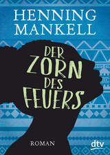 Der Zorn des Feuers - Henning Mankell