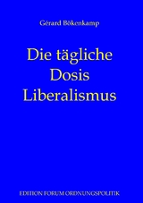 Die t&auml;gliche Dosis Liberalismus - G&eacute;rard B&ouml;kenkamp