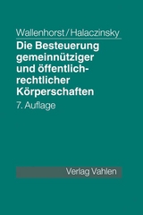 Die Besteuerung gemeinn&uuml;tziger und &ouml;ffentlich-rechtlicher K&ouml;rperschaften - 