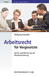 Arbeitsrecht f&uuml;r Vorgesetzte - Wolfgang Hromadka