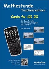 Mathestunde Taschenrechner - Casio fx-CG 20 - J&ouml;rg Christmann