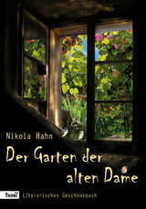 Der Garten der alten Dame - Nikola Hahn