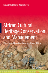 African Cultural Heritage Conservation and Management - Susan Osireditse Keitumetse
