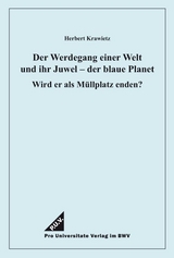 Der Werdegang einer Welt und ihr Juwel &ndash; der blaue Planet - Herbert Krawietz