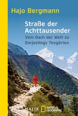 Stra&szlig;e der Achttausender - Hajo Bergmann