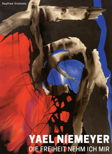 Yael Niemeyer - Die Freiheit Nehm Ich Mir - Siegfried Gnichwitz