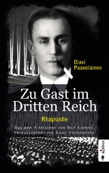 Zu Gast im Dritten Reich 1936. Rhapsodie - Olavi Paavolainen