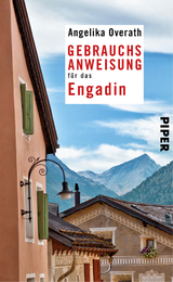 Gebrauchsanweisung f&uuml;r das Engadin - Angelika Overath
