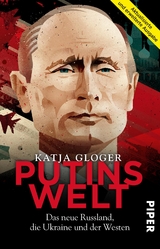 Putins Welt - Katja Gloger