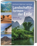 Landschaftsformen der Erde - Detlef Busche, Ingrid Stengel, J&uuml;rgen Kempf