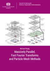 Massively Parallel, Fast Fourier Transforms and Particle-Mesh Methods - Michael Pippig