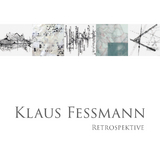 Retrospektive - Klaus Fessmann