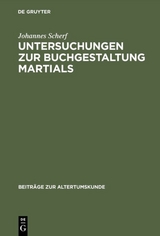 Untersuchungen zur Buchgestaltung Martials - Johannes Scherf