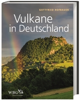 Vulkane in Deutschland - Gottfried Hofbauer